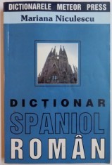 DICTIONAR SPANIOL-ROMAN de MARIANA NICULESCU , 2003