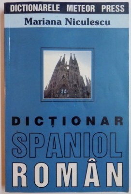 DICTIONAR SPANIOL-ROMAN de MARIANA NICULESCU , 2003 foto