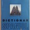 DICTIONAR SPANIOL-ROMAN de MARIANA NICULESCU , 2003