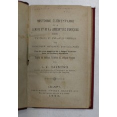 HISTOIRE ELEMENTAIRE DE LA LANGUE ET DE LA LITTERATURE FRANCAISE par L. C . RAYMOND , 1880
