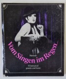 VOM SINGEN IN REGEN ..( DESPRE CANTATUL IN PLOAIE ) , FILMMUSICAL GESTERN UND HEUTE ( FILMUL MUSICAL IERI SI AZI ) , TEXT IN LIMBA GERMANA von HANNISC