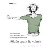 F&ouml;ld&ouml;n ap&aacute;m fia voln&eacute;k - antol&oacute;gia