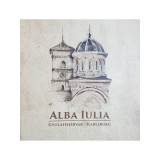 Laura Stanciu - Alba Iulia - Cetatea prin monumentele sale (Editia: 2019)
