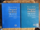 Dreptul mediului - Tratat, 2 VOLUME Abordare integrata - Mircea Dutu