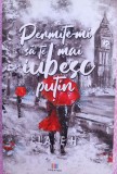 (C520) ELA E.H. - PERMITE-MI SA TE MAI IUBESC PUTIN
