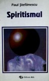 Spiritismul - Paul Stefanescu