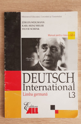 DEUTSCH INTERNATIONAL L3 Limba germană. Manuala clasa a XII-a - Jurgen Weigmann foto