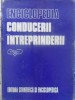 Enciclopedia Conducerii Intreprinderii, Colectiv, Editura Stiintifica, 1981, 904 pagini, Hardcover