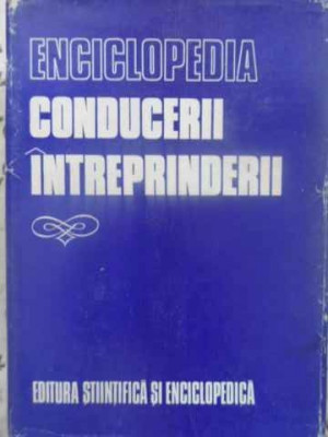 ENCICLOPEDIA CONDUCERII INTREPRINDERII-COLECTIV foto