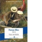 1913. Vara secolului - Florian Illies