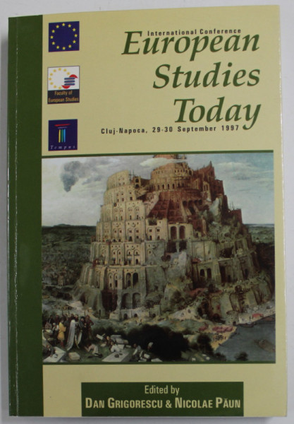 EUROPEAN STUDIES TODAY , INTERNATIONAL CONFERENCE , CLUJ - NAPOCA , edited by DAN GRIGORESCU and NICOLAE PAUN , 29-30 SEPTEMBER , 1997