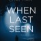 When Last Seen: A Hunter and Tate Mystery #2