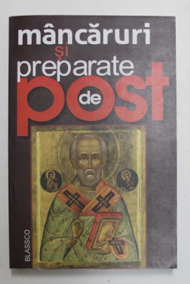 MANCARURI SI PREPARATE DE POST , editie de LUCIAN BORLEANU , 2008 foto