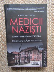 Medicii Nazisti: Exterminarea Medicala si Psihologia Genocidului - Robert Jay Lifton, Meteor Publishing, Istorie, Lagare