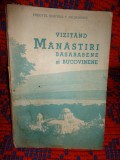 Vizitand manastiri basarabene si bucovinene - Dimitrie Micsunescu ( cu o prefata de N.Iorga ) / carte veche , an 1937