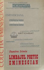 Limbajul poetic eminescian - 1979 - Dumitru Irimia (D101)
