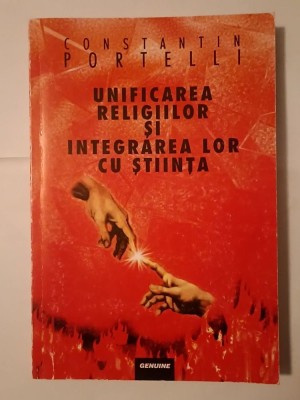 Constantin Portelli - Unificarea religiilor și integrarea lor cu știința: o metognoză creștină modernă foto