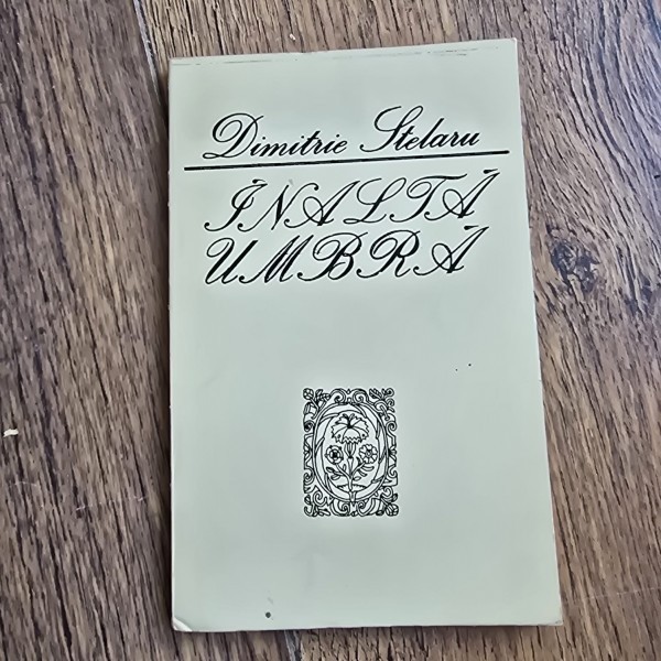INALTA UMBRA - DIMITRIE STELARU