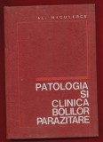 Patologia si clinica bolilor parazitare - Al. Niculescu, EDP 1978, Medicina veterinara