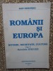 Romanii si Europa: Istorie, Societate, Cultura, Secolele XVIII-XIX - Dan Berindei, 1991, Museion