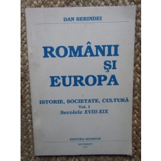 ROMANII SI EUROPA ISTORIE SOCIETATE CULTURA SECOLELE XVIII-XIX-DAN BERINDEI