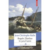 Cumpara ieftin Regele Zibeline in jurul lumii, Jean-Christophe Rufin, Polirom
