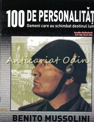 100 De Personalitati - Benito Mussolini - Nr.: 37 foto