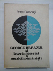 GEORGE BREAZUL si istoria nescrisa a muzicii romanesti - Petre Brancusi foto