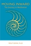 Moving Inward: The Journey to Meditation