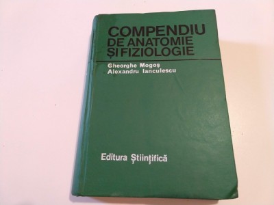 Compendiu de anatomie si fiziologie - Gheorghe Mogos foto