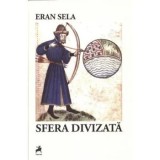 Sfera divizata/Eran Sela, Tracus Arte