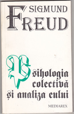 bnk ant Sigmund Freud - Psihologia colectiva si analiza eului foto