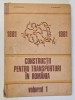 Constructii Transporturi Romania 1881-1981, vol I, D. Iordanescu, C. Georgescu, 1986, Monografie CCCF, Mecanica, 559 Pagini