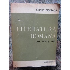 Constantin Ciopraga &ndash; Literatura romana intre 1900 si 1918