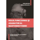 Rolul functional si asanator al mastoidectomiei - Horia Mocanu, Marian Radulescu