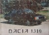 Instructiuni Folosire Dacia 1310 - Carte Tehnica, Ghid Utilizare, Manual Service Auto
