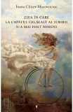 Ziua in care la capatul celalalt al iubirii n-a mai fost nimeni - Editura Univers