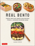 Real Bento: Fresh and Easy Bento Box Recipes from a Japanese Working Mom