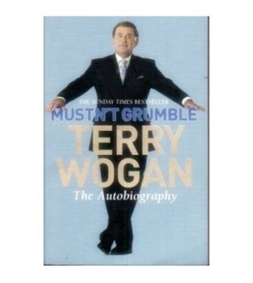 Terry Wogan - Mustn&amp;#039;t Grumble - The Autobiography - 110646 foto
