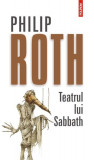 Teatrul lui Sabbath - Paperback brosat - Philip Roth - Polirom