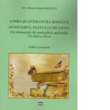 Limba si literatura romana. Auxiliarul elevului de liceu. Cu elemente de metodica aplicata. Clasa a IX-a