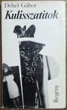 Kulisszatitok &ndash; Dehel G&aacute;bor