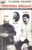TREIMEA RAULUI. RECHIZITORIU IN PROCESUL POSTUM A LUI LENIN, TROTKI SI STALIN-VLADIMIR VOLKOFF-356783