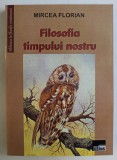 FILOSOFIA TIMPULUI NOSTRU , PUBLICISTICA , I , ( 1909 - 1958 ) de GHEORGHE VLADUTESCU , 2005