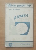 LUMEA VIE SI CEA NEINSUFLETITA - V. A. DORFMAN - CARTEA RUSA, 1948