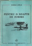 Carte "Pentru o noapte de iubire" de Emile Zola, editura Varlaam, 1991, 58 pagini