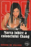 GERARD DE VILLIERS - MAREA IUBIRE A COLONELULUI CHANG ( SAS )