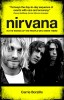 Nirvana: In the Words of the People Who Were There [Hardcover], 2006, Cartier