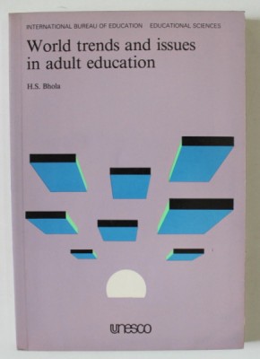 WORLD TRENDS AND ISSUES IN ADULT EDUCATION by H.S. BHOLA , 1988 foto