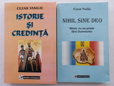 CEZAR VASILIU - ISTORIE ȘI CREDINȚĂ + NIHIL SINE DEO. NIMIC NU SE POATE FARA DUM foto